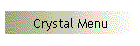 Crystal Menu