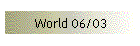 World 06/03